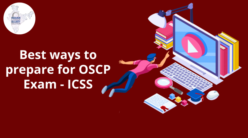 Best Ways To Prepare For OSCP Exams - ICSS